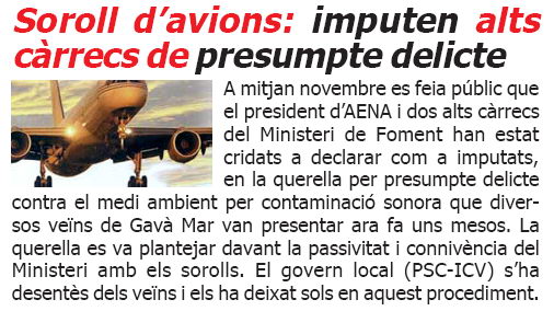 Noticia publicada en L'ERAMPRUNYÀ (Número 40 - Diciembre 2006) sobre la imputación de altos cargos en la querella criminal interpuesta por la AVV de Gavà Mar contra los responsables de la puesta en servicio de la tercera pista del aeropuerto del Prat